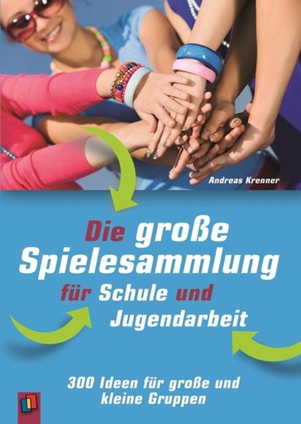 Bild von Krenner, Andreas: Die grosse Spielesammlung für Schule und Jugendarbeit