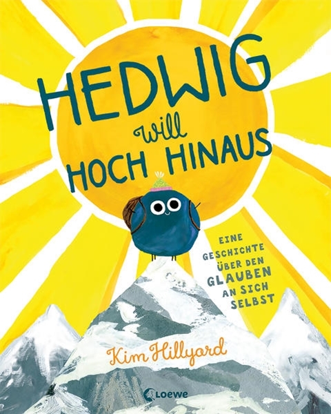 Bild von Hillyard, Kim: Hedwig will hoch hinaus - Eine Geschichte über den Glauben an sich selbst