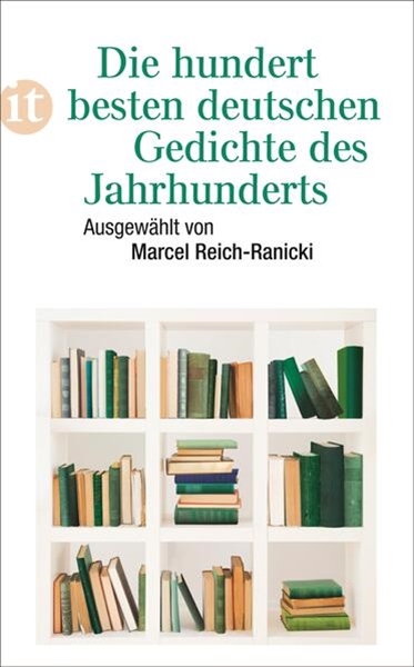 Bild von Reich-Ranicki, Marcel (Hrsg.): Die hundert besten deutschen Gedichte des Jahrhunderts
