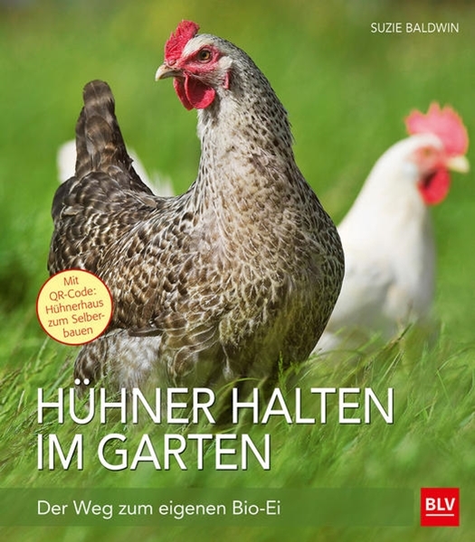 Bild von Baldwin, Suzie: Hühner halten im Garten