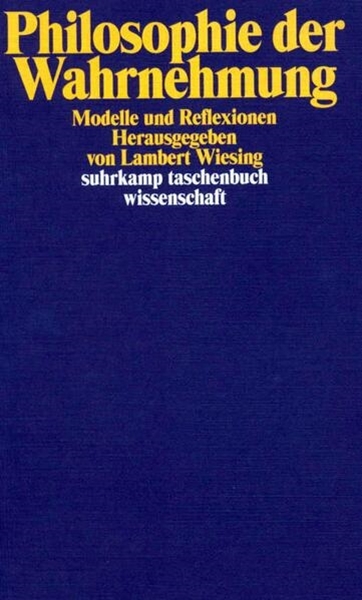 Bild von Wiesing, Lambert (Hrsg.): Philosophie der Wahrnehmung