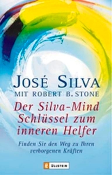Bild von Silva, José: Der Silva-Mind Schlüssel zum inneren Helfer
