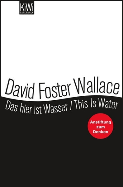 Bild von Foster Wallace, David: Das hier ist Wasser / This is water