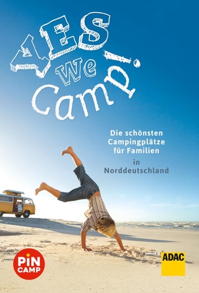 Bild von Hecht, Simon: Yes we camp! Die schönsten Campingplätze für Familien in Norddeutschland