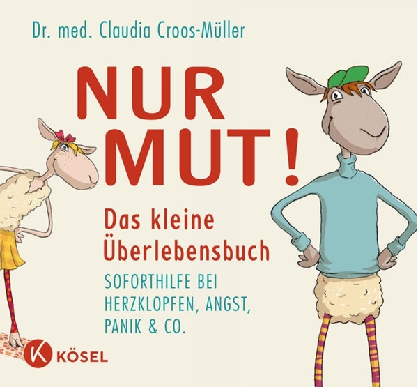 Bild von Croos-Müller, Claudia: Nur Mut! Das kleine Überlebensbuch
