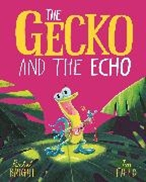 Bild von Bright, Rachel: The Gecko and the Echo