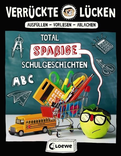 Bild von Schumacher, Jens: Verrückte Lücken - Total spaßige Schulgeschichten
