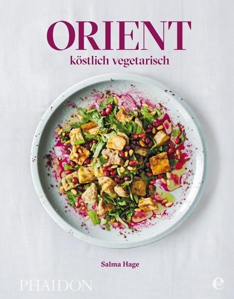 Bild von Hage, Salma: Orient - köstlich vegetarisch