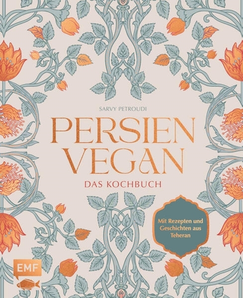 Bild von Petroudi, Sarvenaz: Persien vegan - Das Kochbuch