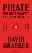 Cover-Bild zu Graeber David: Pirate Enlightenment, or the Real Libertalia