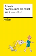 Cover-Bild zu Janosch: Wondrak und die Kunst der Gelassenheit - Philosophische Lebensweisheiten von Janoschs Kultfigur Herrn Wondrak - Reclams Universal-Bibliothek