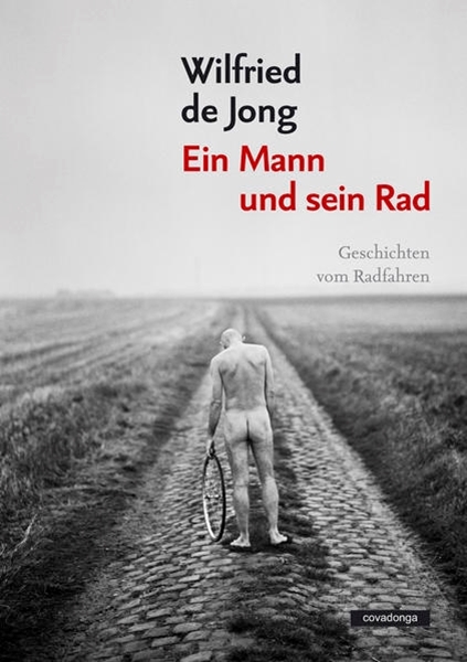 Bild von Jong, Wilfried de: Ein Mann und sein Rad