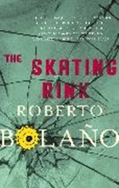 Bild von Bolaño, Roberto: The Skating Rink