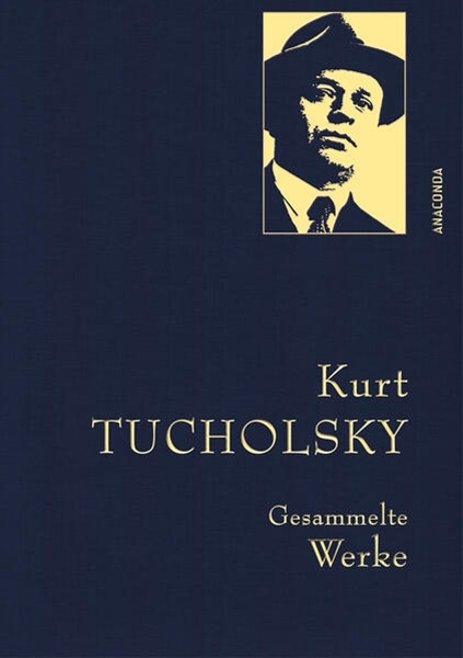 Bild von Tucholsky, Kurt: Kurt Tucholsky, Gesammelte Werke