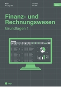 Cover-Bild zu Keller, Ernst: Finanz- und Rechnungswesen - Grundlagen 1 (Print inkl. digitales Lehrmittel)
