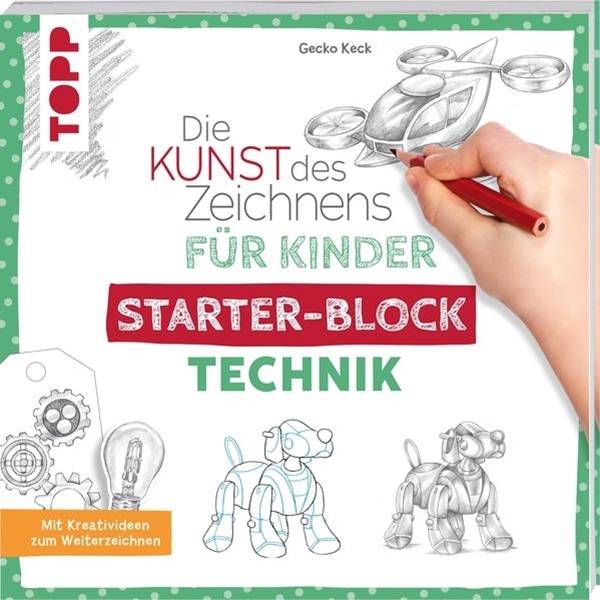 Bild von Keck, Gecko: Die Kunst des Zeichnens für Kinder Starter-Block - Technik