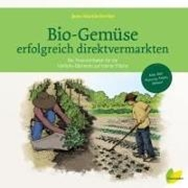 Bild von Fortier, Jean-Martin: Bio-Gemüse erfolgreich direktvermarkten