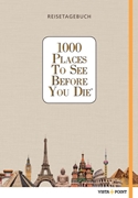 Cover-Bild zu 1000 Places To See Before You Die - Reisetagebuch