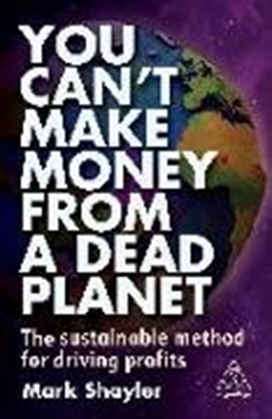 Bild von Shayler, Mark: You Can't Make Money From a Dead Planet