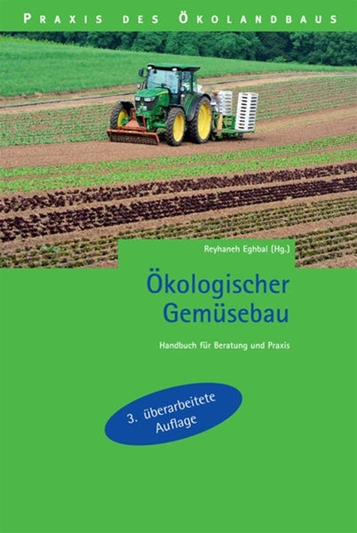Bild von Eghbal, Reyhaneh (Hrsg.): Ökologischer Gemüsebau