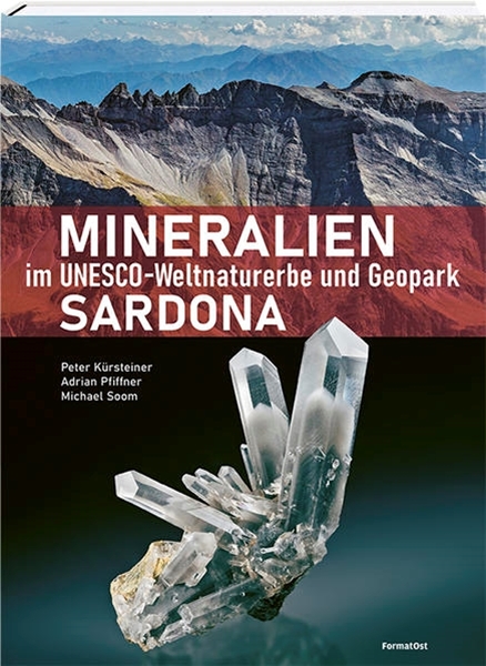 Bild von Kürsteiner, Peter: Mineralien im Unesco-Weltnaturerbe und Geopark Sardona