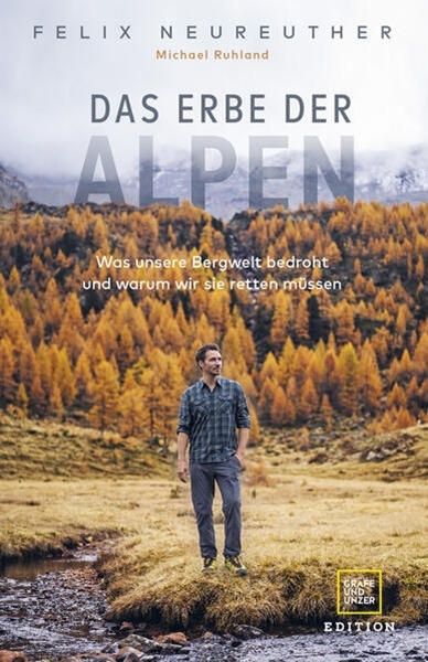 Bild von Neureuther, Felix: Das Erbe der Alpen