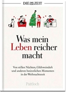 Cover-Bild zu DIE ZEIT: Was mein Leben reicher macht