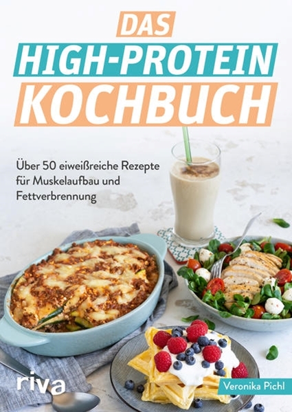 Bild von Pichl, Veronika: Das High-Protein-Kochbuch