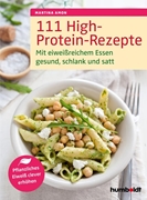 Cover-Bild zu Amon, Martina: 111 High-Protein-Rezepte