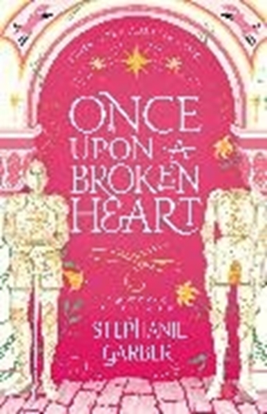 Bild von Garber, Stephanie: Once Upon A Broken Heart