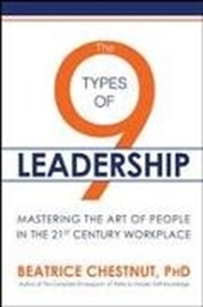 Bild von Chestnut, Beatrice: The 9 Types of Leadership: Mastering the Art of People in the 21st Century Workplace