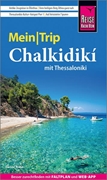 Cover-Bild zu Krasa, Daniel: Reise Know-How MeinTrip Chalkidiki mit Thessaloníki