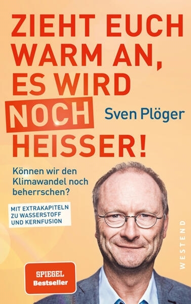 Bild von Plöger, Sven: Zieht euch warm an, es wird noch heißer!