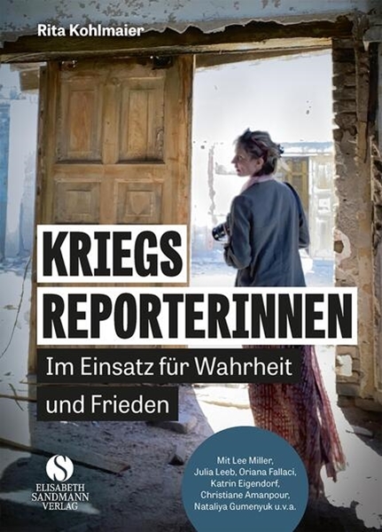 Bild von Kohlmaier, Rita: Kriegsreporterinnen - Im Einsatz für Wahrheit und Frieden