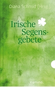 Bild von Schmid, Diana (Hrsg.): Irische Segensgebete