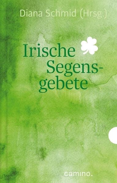 Bild von Schmid, Diana (Hrsg.): Irische Segensgebete