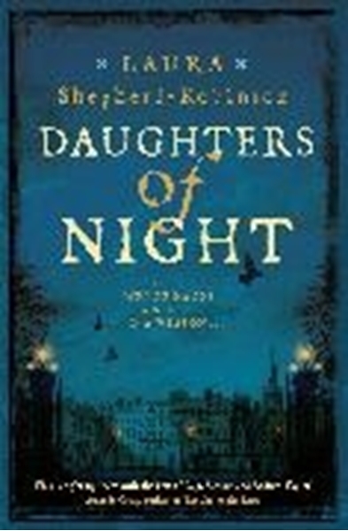 Bild von Shepherd-Robinson, Laura: Daughters of Night