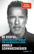 Bild von Schwarzenegger, Arnold: Be Useful