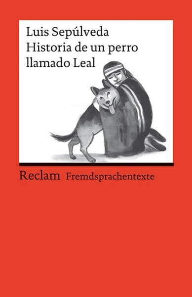 Bild von Sepúlveda, Luis: Historia de un perro llamado Leal