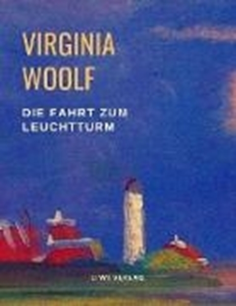 Bild von Woolf, Virginia: Die Fahrt zum Leuchtturm