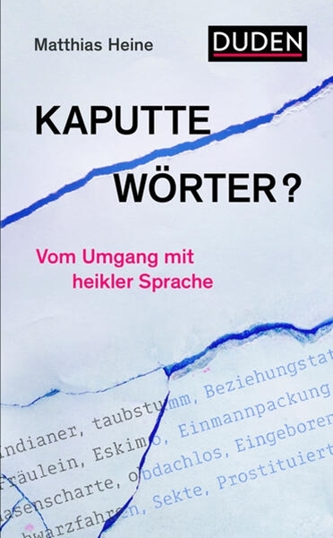 Bild von Heine, Matthias: Kaputte Wörter?