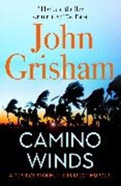 Bild von Grisham, John: Camino Winds