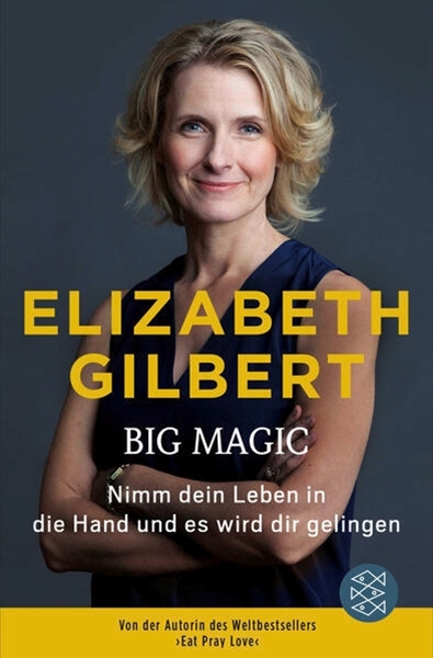 Bild von Gilbert, Elizabeth: Big Magic