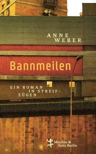 Bild von Weber, Anne: Bannmeilen