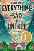 Bild von Nayeri, Daniel: Everything Sad Is Untrue (a True Story)