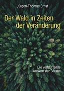 Bild von Ernst, Jürgen-Thomas: Der Wald in Zeiten der Veränderung