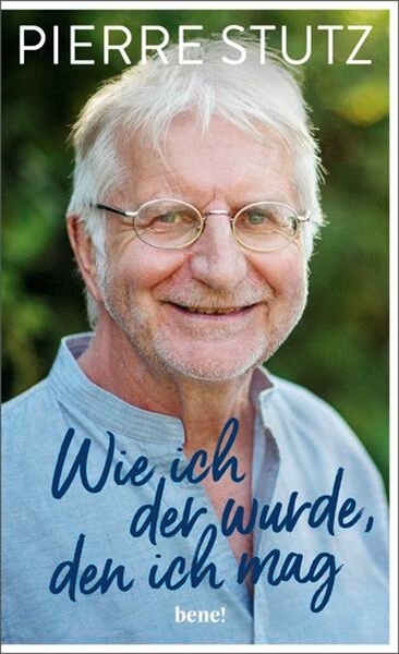 Bild von Stutz, Pierre: Wie ich der wurde, den ich mag