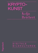 Cover-Bild zu Reichert, Kolja: Krypto-Kunst