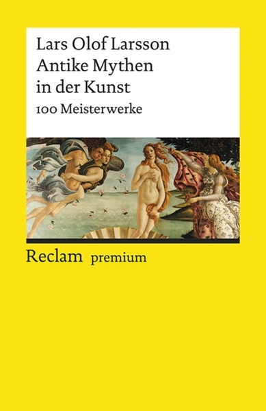 Bild von Larsson, Lars Olof: Antike Mythen in der Kunst. 100 Meisterwerke