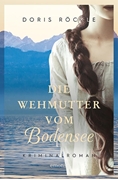 Bild von Röckle, Doris: Die Wehmutter vom Bodensee